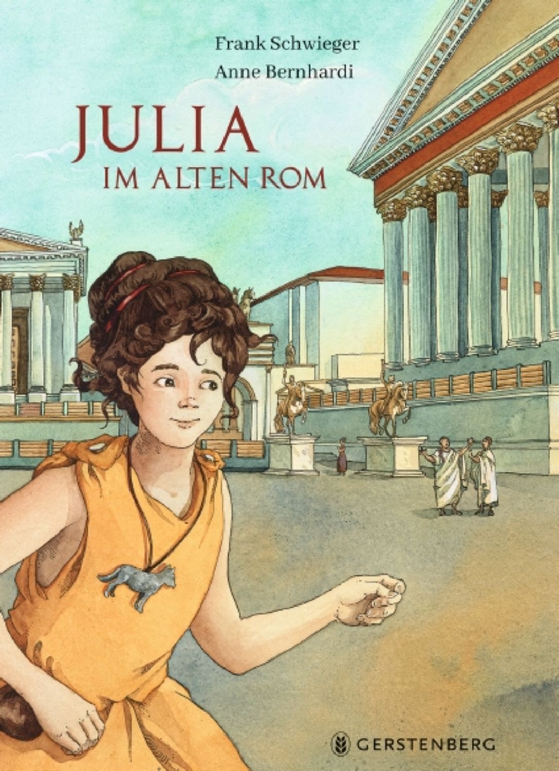 Julia im Alten Rom / Frank Schwieger