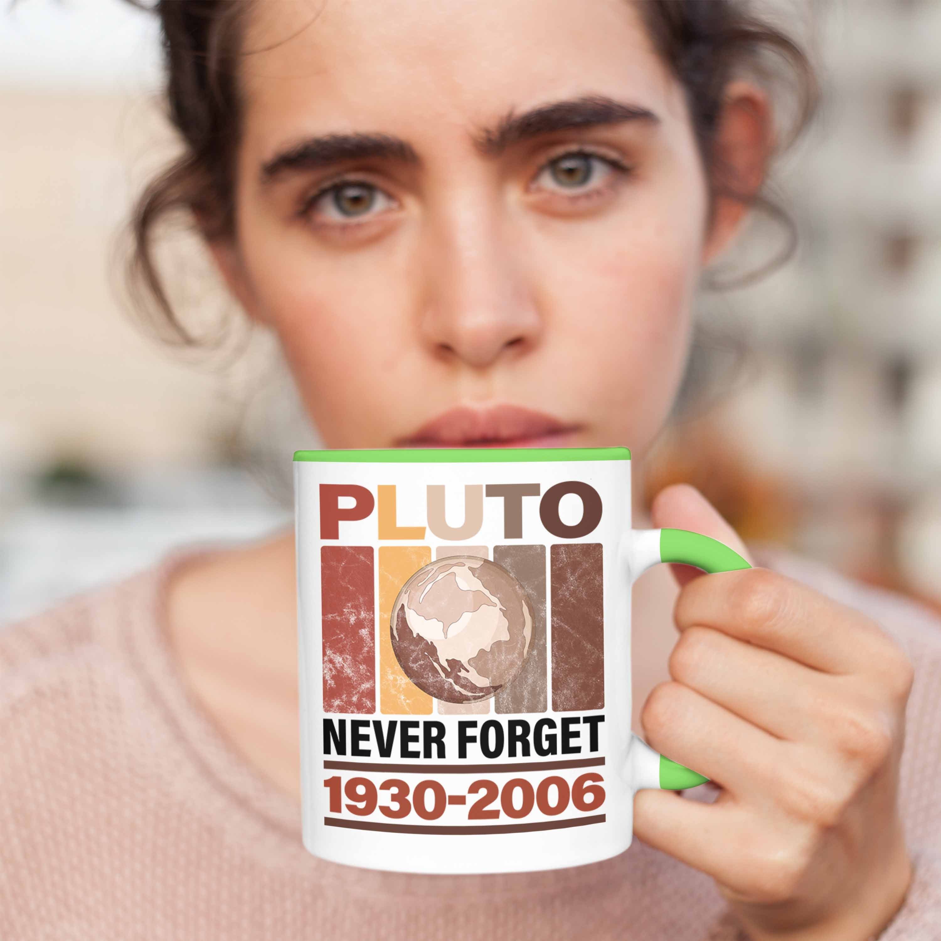 Grün Never Lustige Tasse Trendation Tasse Geschenk "Pluto Astronomie-Fans Forget"