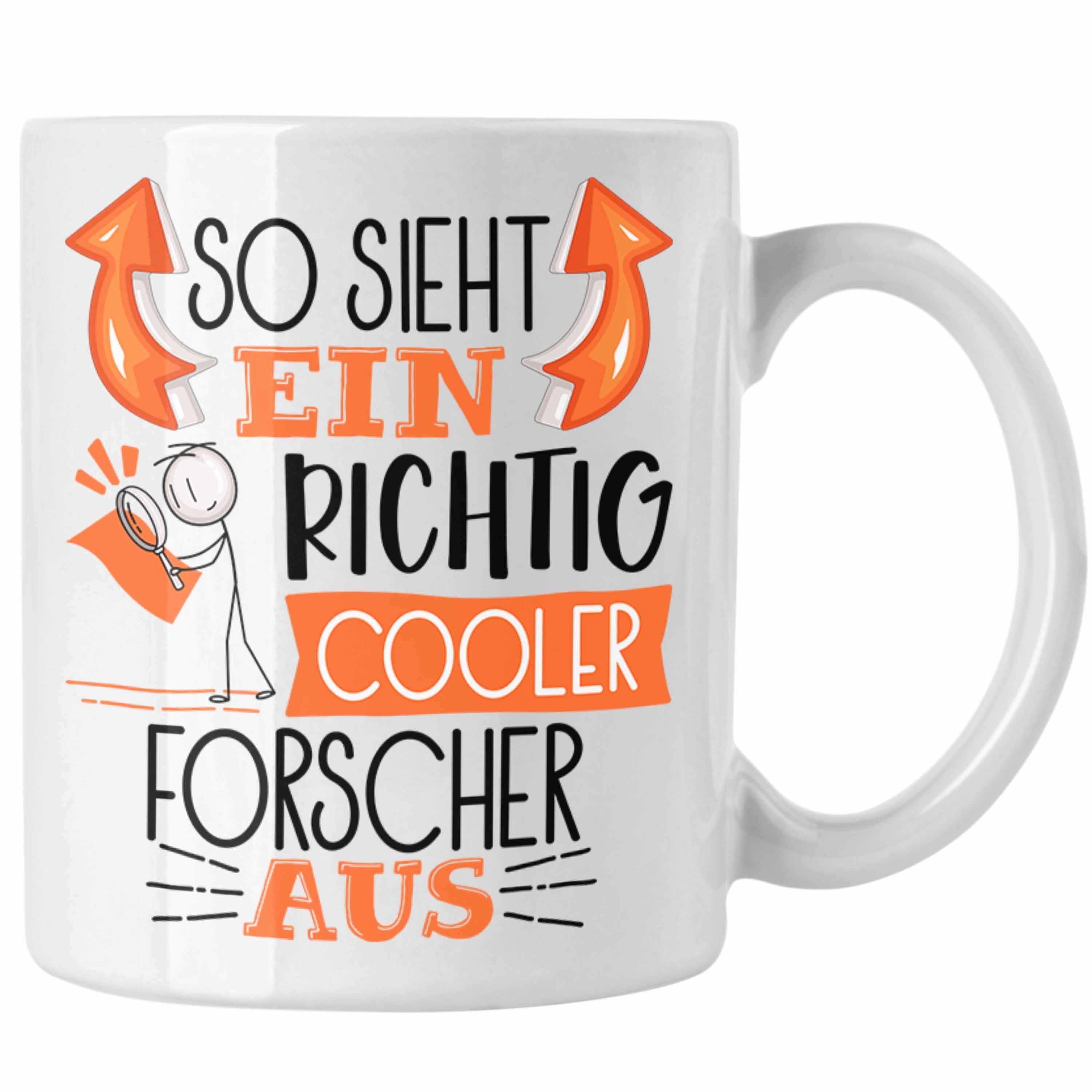 Trendation Tasse Forscher Tasse Geschenk So Sieht Ein RIchtig Cooler Forscher Aus Gesch Weiss