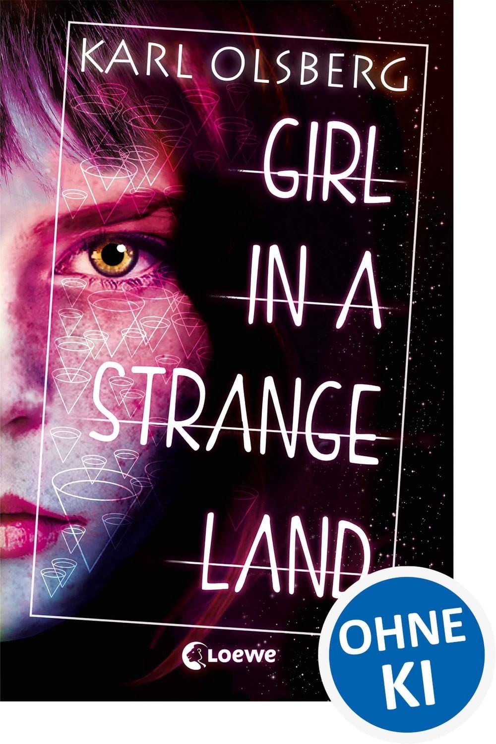 Girl in a Strange Land / Karl Olsberg