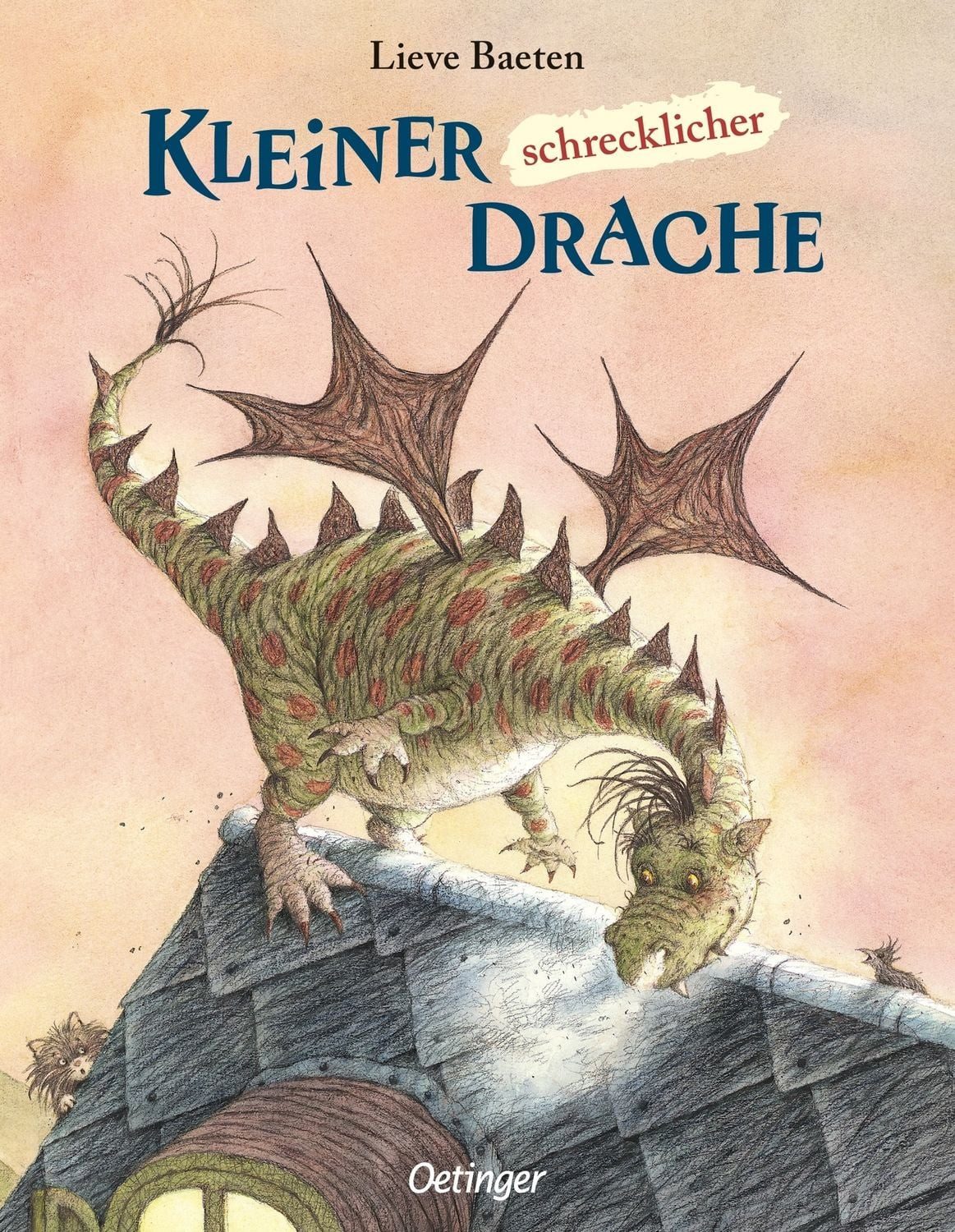 Kleiner, schrecklicher Drache / Lieve Baeten, Aus d. Fläm. v. Angelika Kutsch