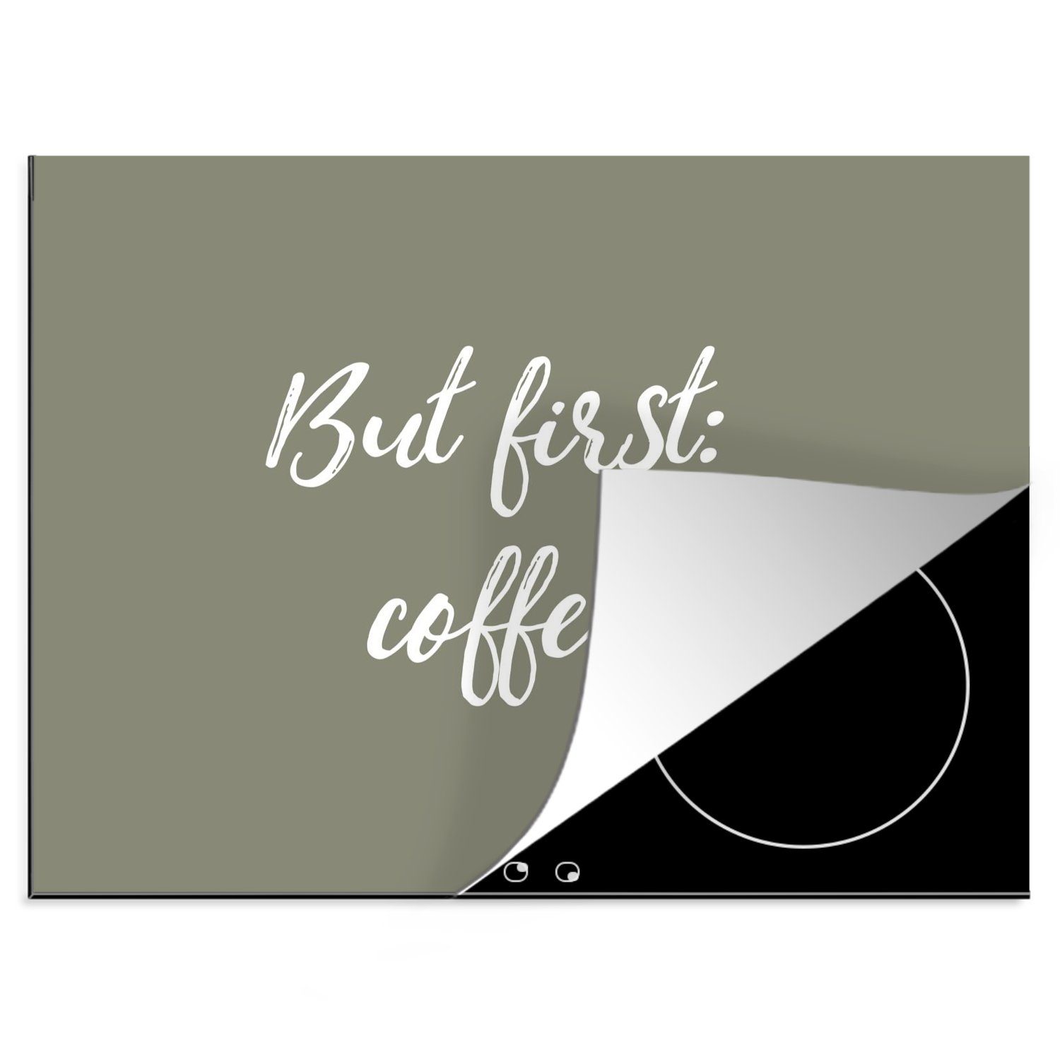 MuchoWow Herdblende-/Abdeckplatte Kaffee - Zitate - Sprichwörter - Aber zuerst: Kaffee, Vinyl, (1 tlg), 59x51 cm, Induktionsschutz, Induktionskochfeld, Ceranfeldabdeckung