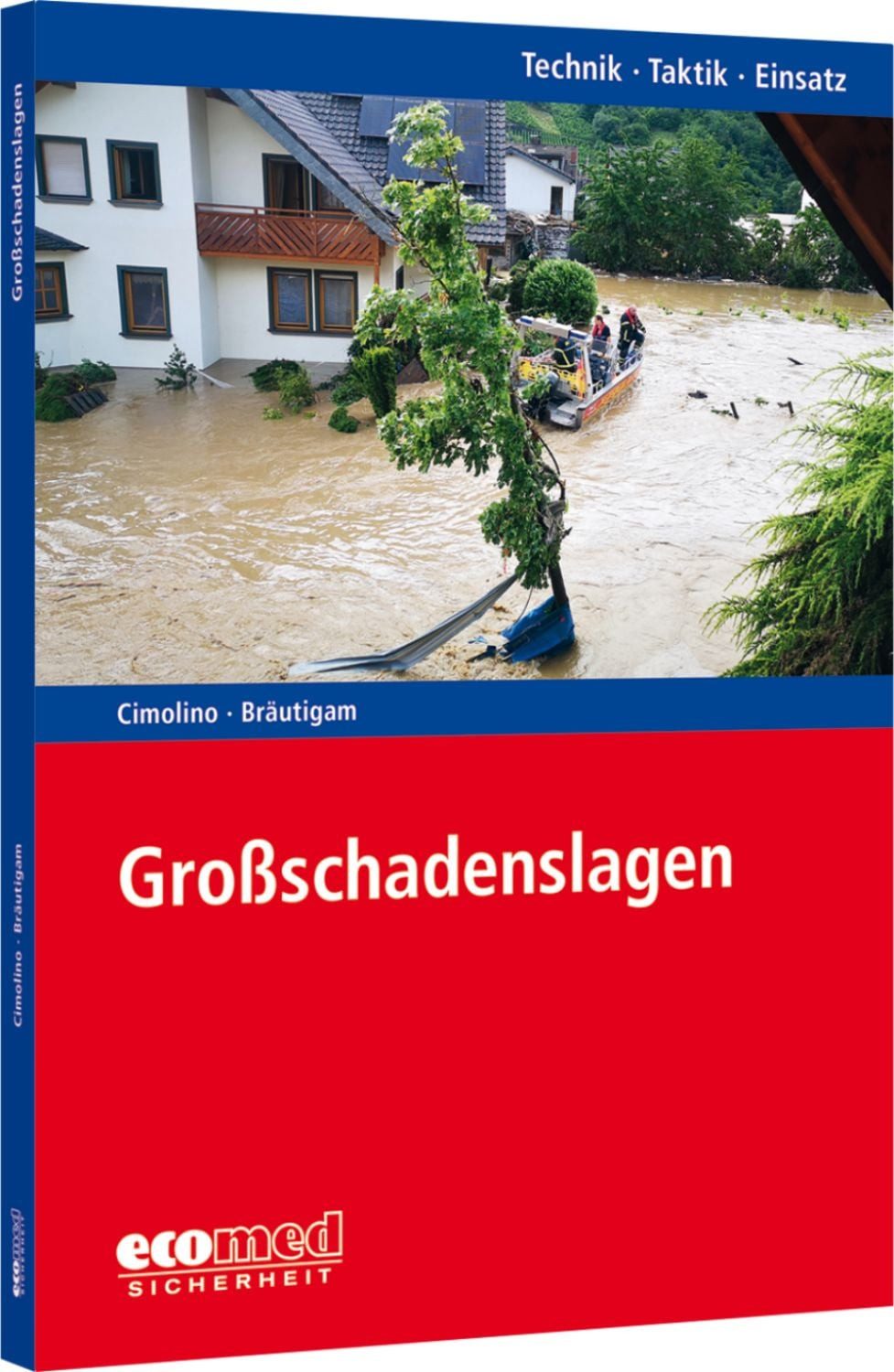 Großschadenslagen / Ulrich Cimolino, Andreas Bräutigam