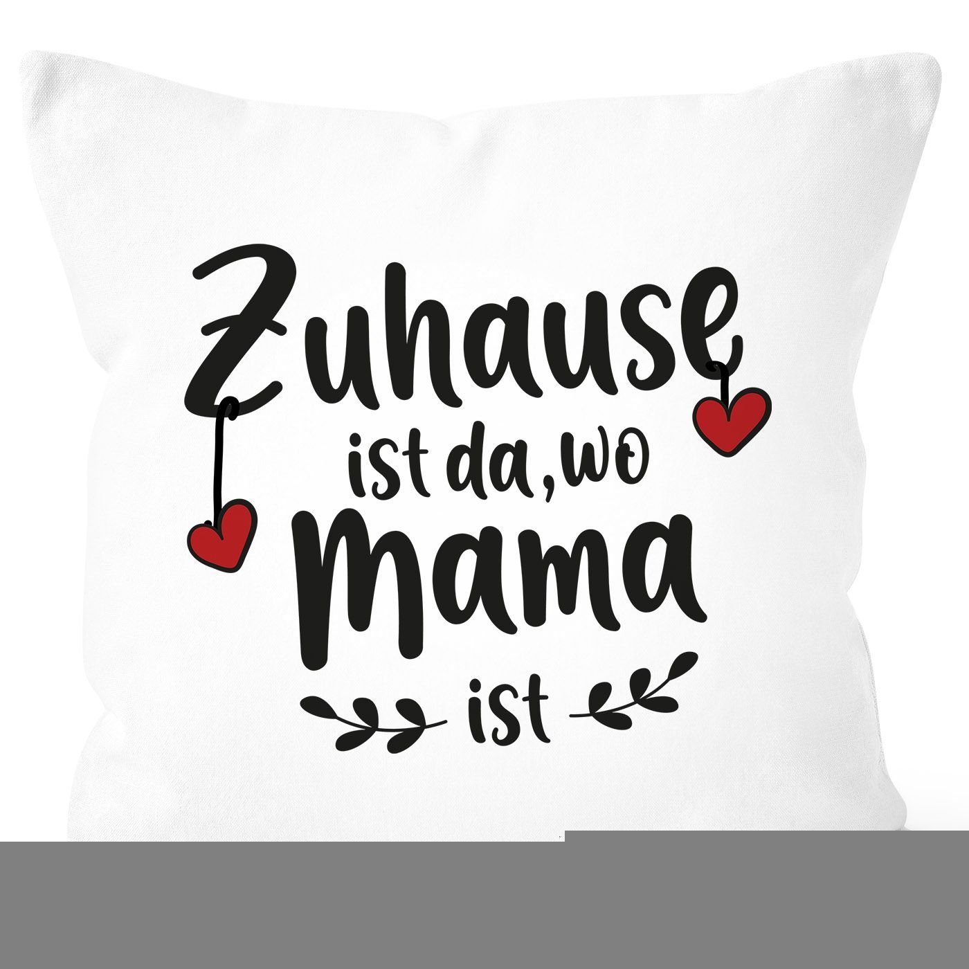 SpecialMe Dekokissen Kissen-Bezug Zuhause ist da, wo Mama ist Geschenk für Mutti Muttertag Weihnachten Geburtstag SpecialMe®