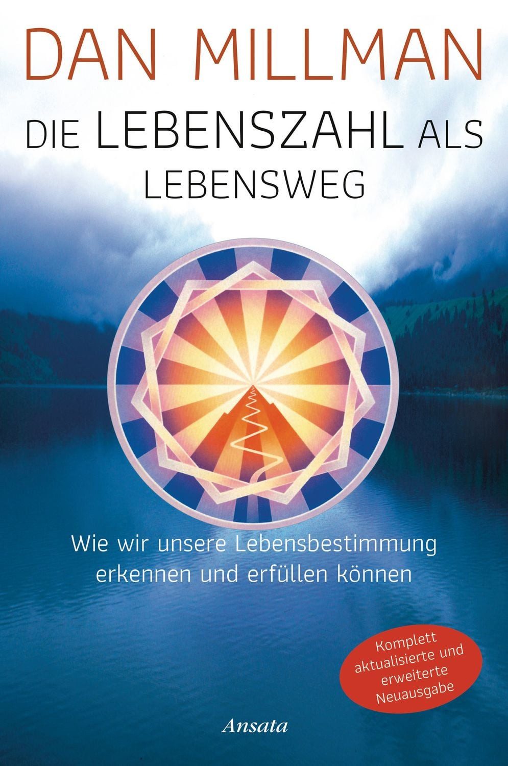 Die Lebenszahl als Lebensweg (aktualisierte, erweiterte Neuausgabe) / Dan Millman