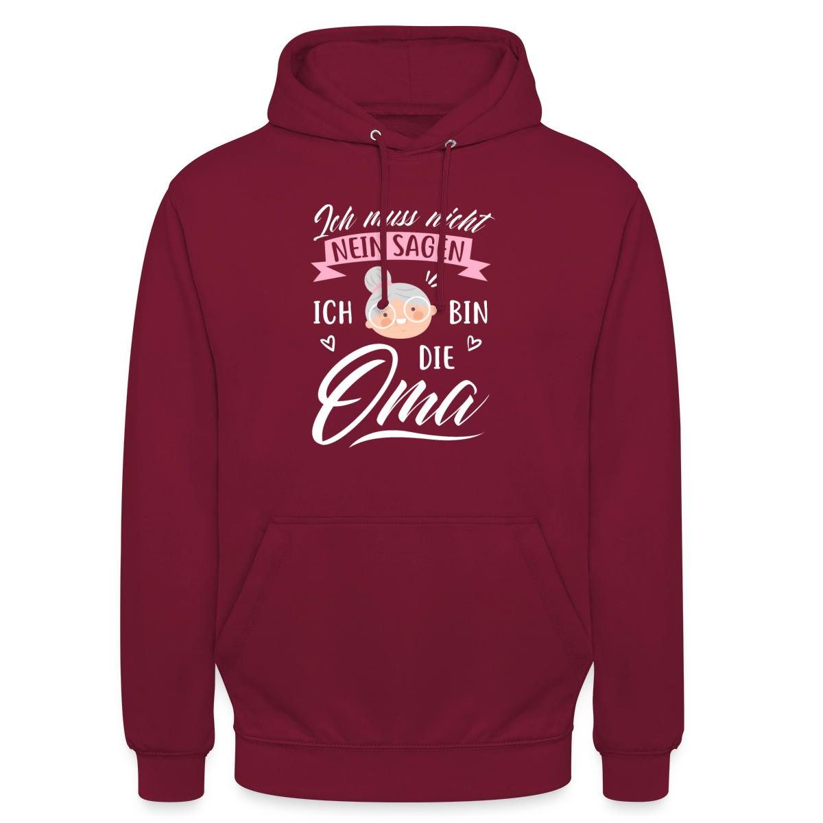 Spreadshirt Hoodie Ich Muss Nicht Nein Sagen, Ich Bin Die Oma Unisex Hoodie (1-tlg)