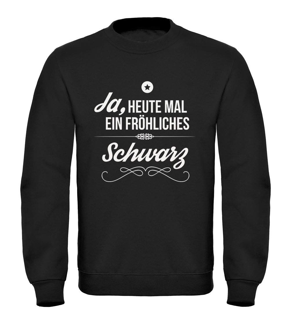 MoonWorks Sweatshirt Herren Sweatshirt Spruch Ja, heute mal ein fröhliches Schwarz Witzig