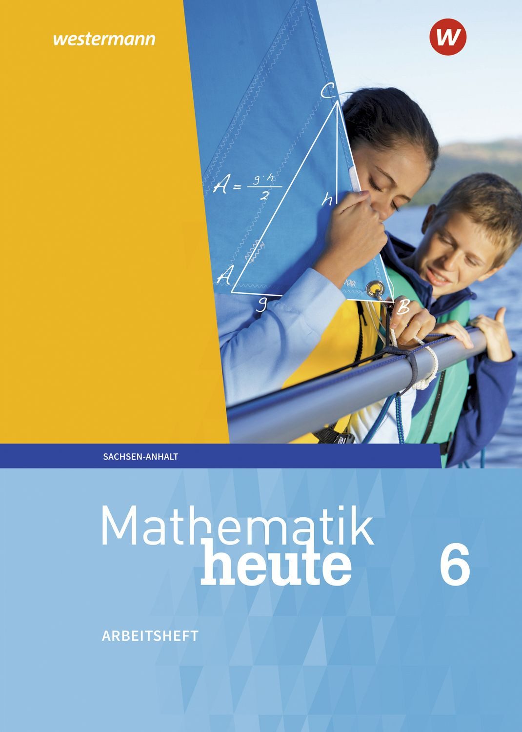 Mathematik heute - Ausgabe 2018 für Sachsen-Anhalt / diverse