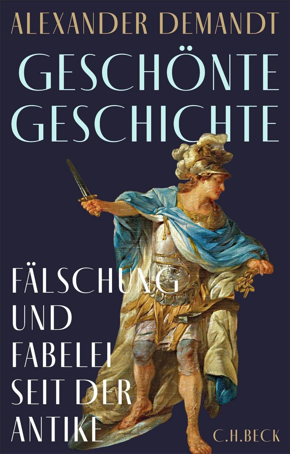 Geschönte Geschichte / Alexander Demandt