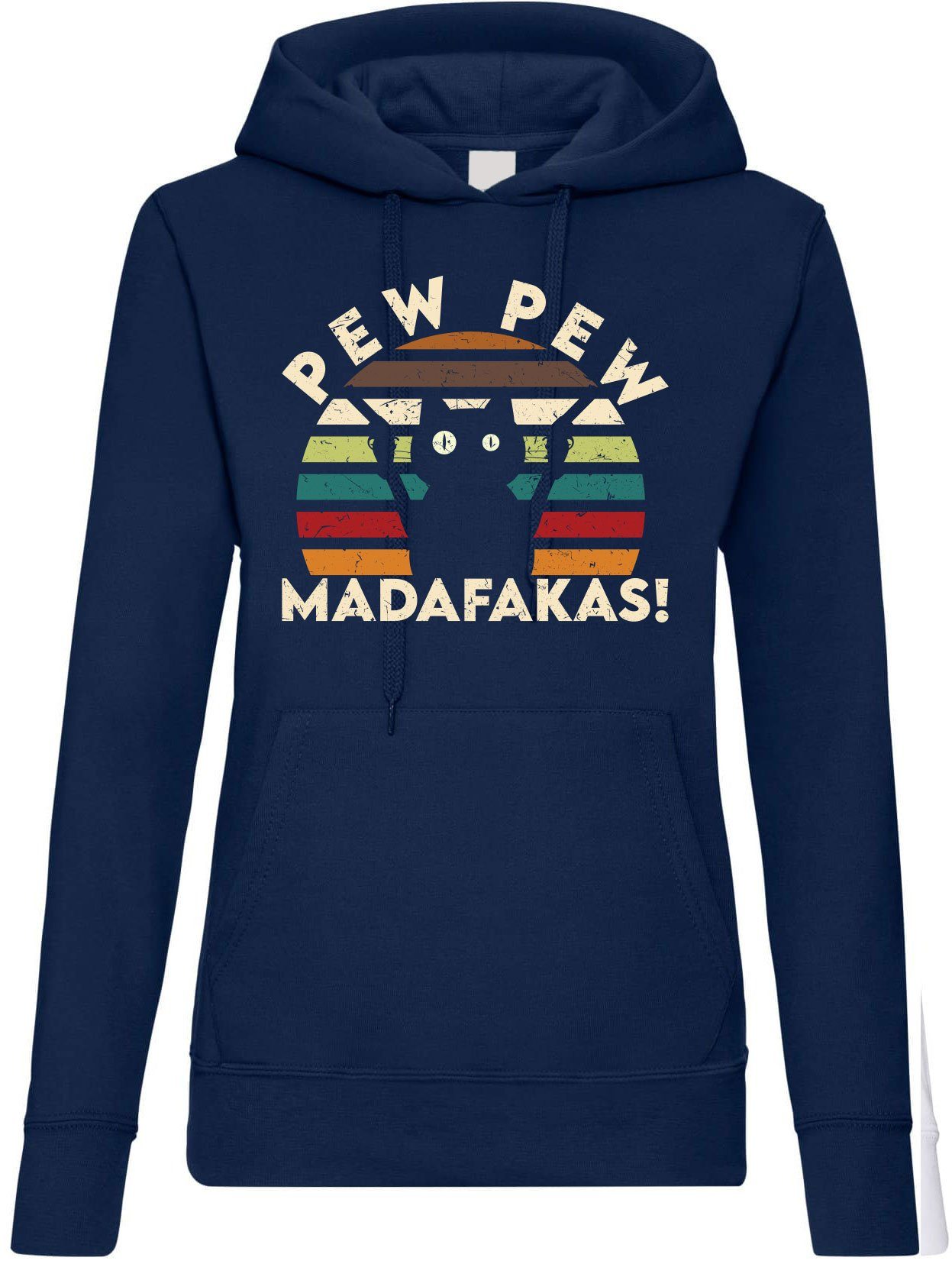 Kapuzenpullover Pew Pew Madafakas Damen Hoodie Pullover