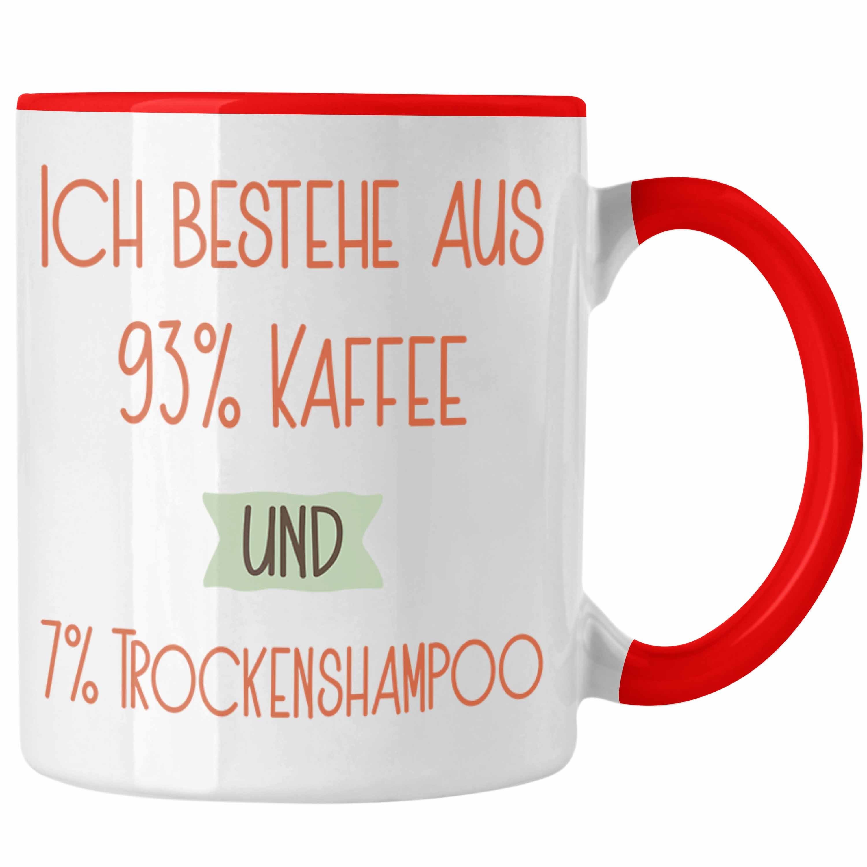 Trendation Tasse 93% Kaffee und 7% Trockenshampoo Tasse Geschenk Lustiger Spruch Für Ko Rot