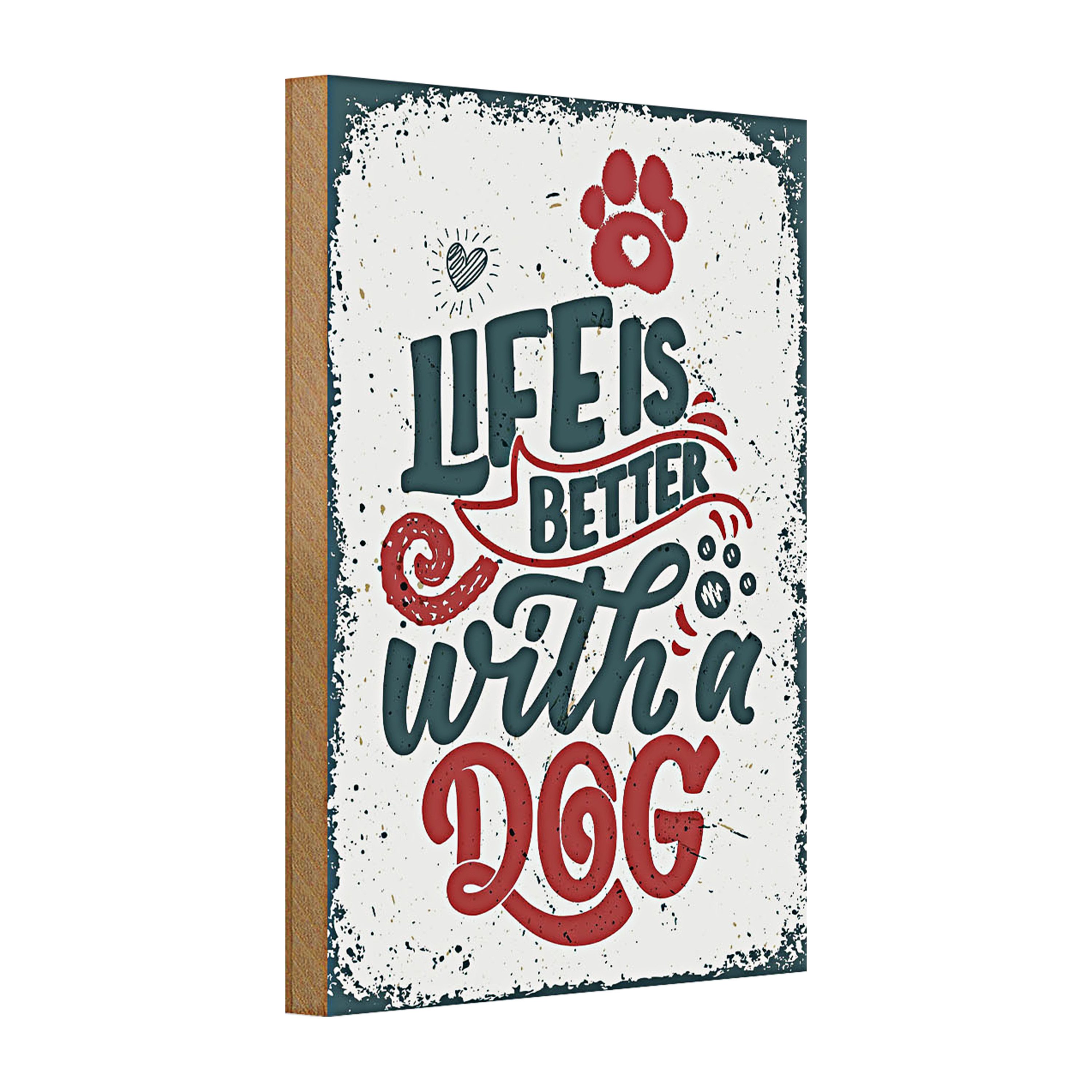 Roomando Holzbild Holzschild Spruch Life is better with a Dog rot 20x30cm