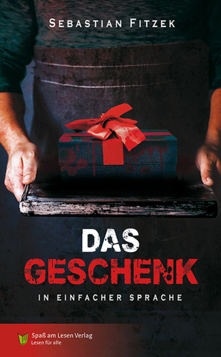 Das Geschenk / Sebastian Fitzek, in Einfacher Sprache