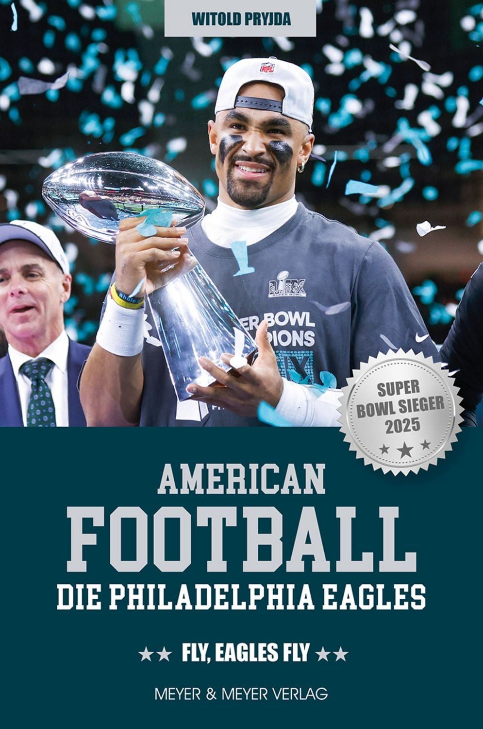 American Football: Die Philadelphia Eagles / Witold Pryjda