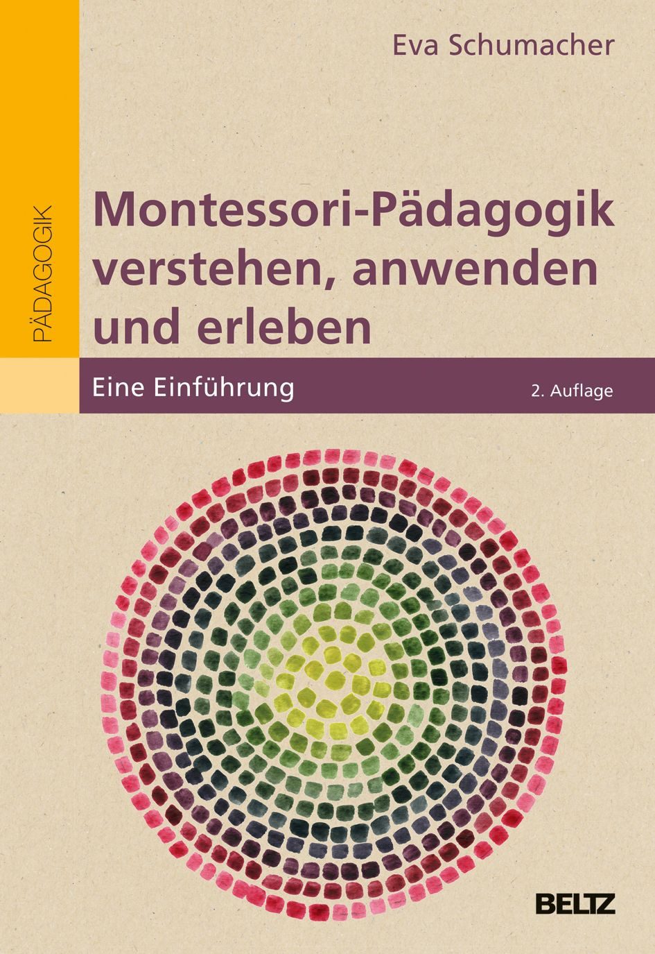 Schulbuch Montessori-Pädagogik verstehen, anwenden und erleben Eine Einführung Eva Schumacher