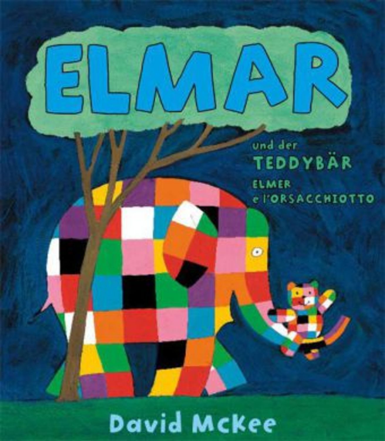Elmar und der Teddybär, Deutsch-Italienisch. Elmer e l' orsacchiotto / David McKee