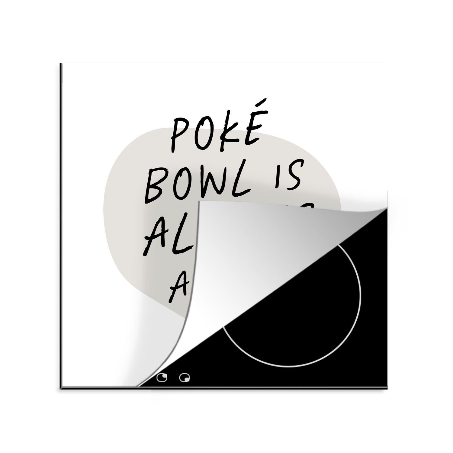 MuchoWow Herdblende-/Abdeckplatte Zitate - Essen - Poké Bowl ist immer eine gute Idee - Sprichwörter, Vinyl, (1 tlg), 78x78 cm, Ceranfeldabdeckung, Arbeitsplatte für küche