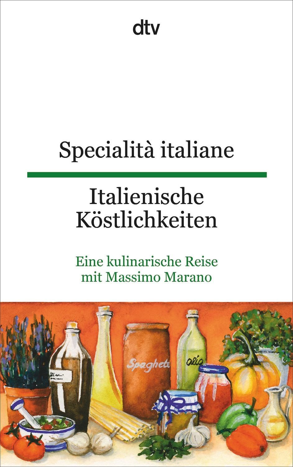 Specialità italiane Italienische Köstlichkeiten / Massimo Marano