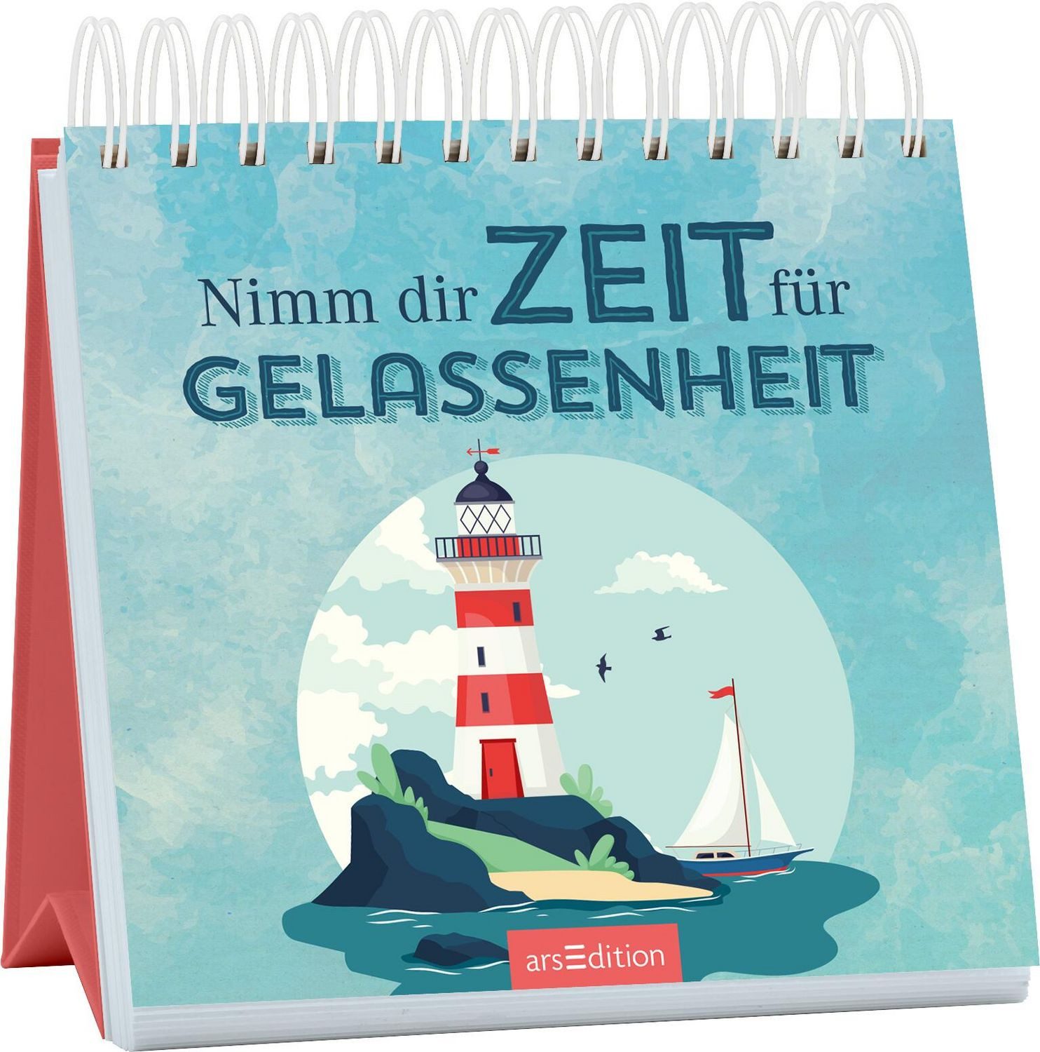 Nimm dir Zeit für Gelassenheit / diverse
