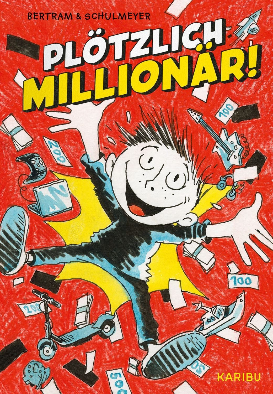 Kinderbuch Plötzlich: Millionär! (Band 1) Reich sein ist nichts für Schisser Rüdiger Bertram