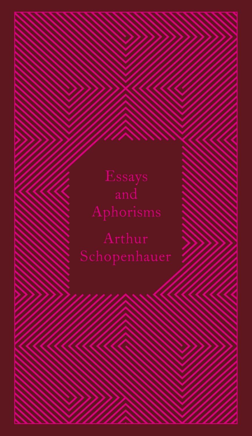 Essays and Aphorisms / Arthur Schopenhauer