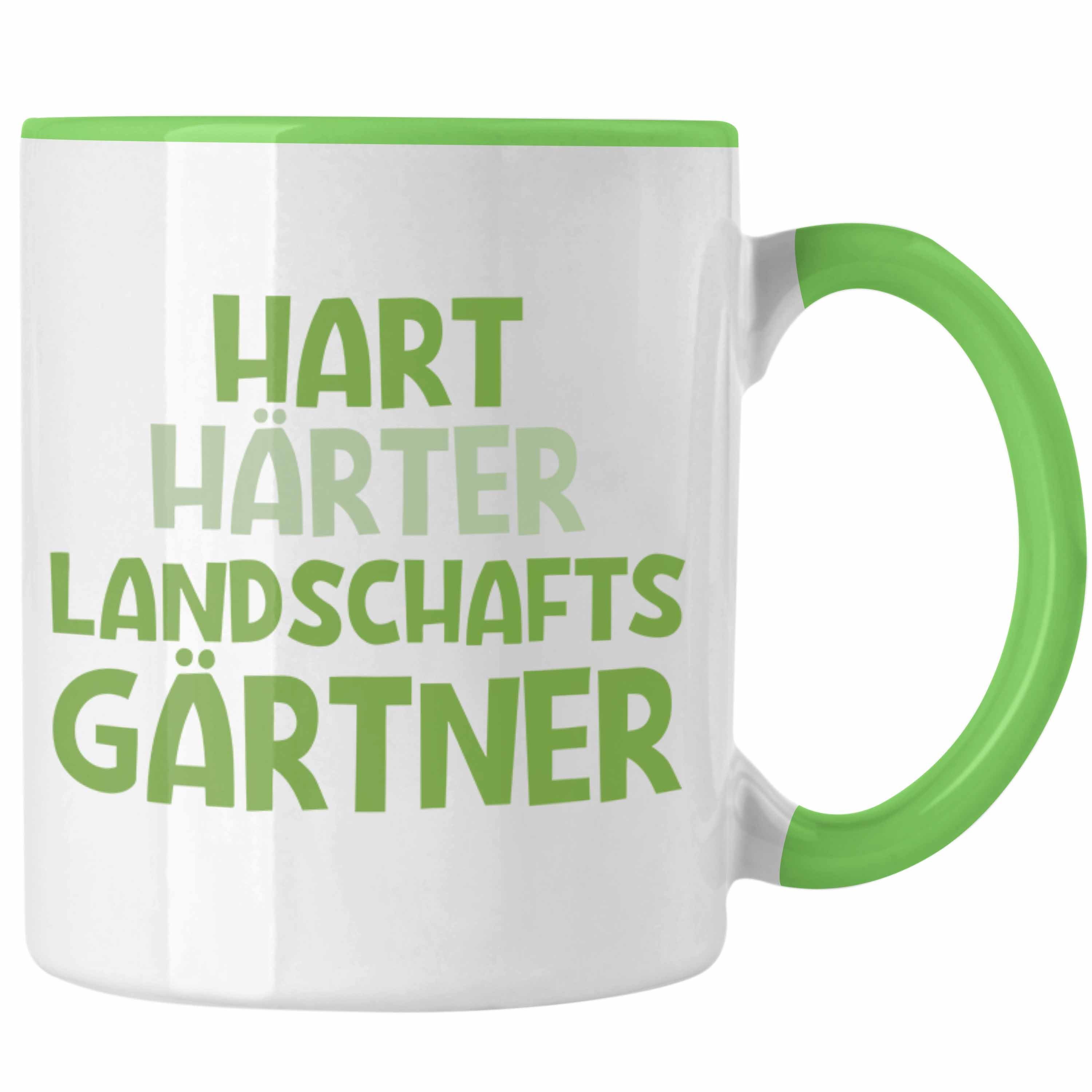 Landschaftsgärtner Garten - Gärtner Tasse Grün Härter Trendation Gärtnerin Spruch mit Lustig Tasse Geschenkidee Geschenk Hart Trendation Hobbygärtner