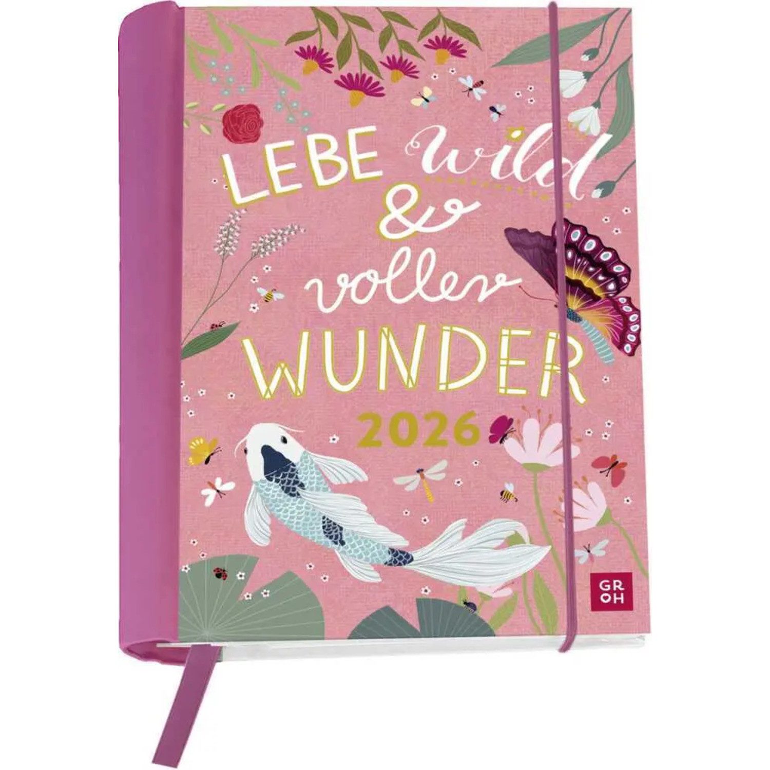 groh Verlag Taschenkalender Buchkalender 2026: Lebe wild und voller Wunder