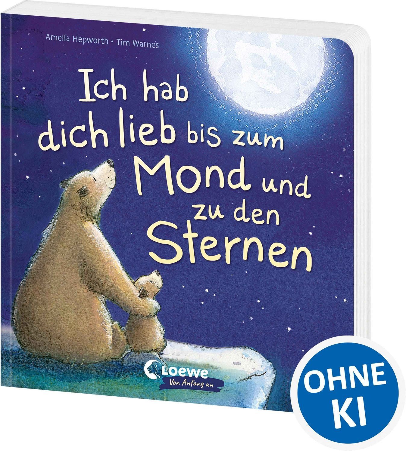 Ich hab dich lieb bis zum Mond und zu den Sternen / Amelia Hepworth