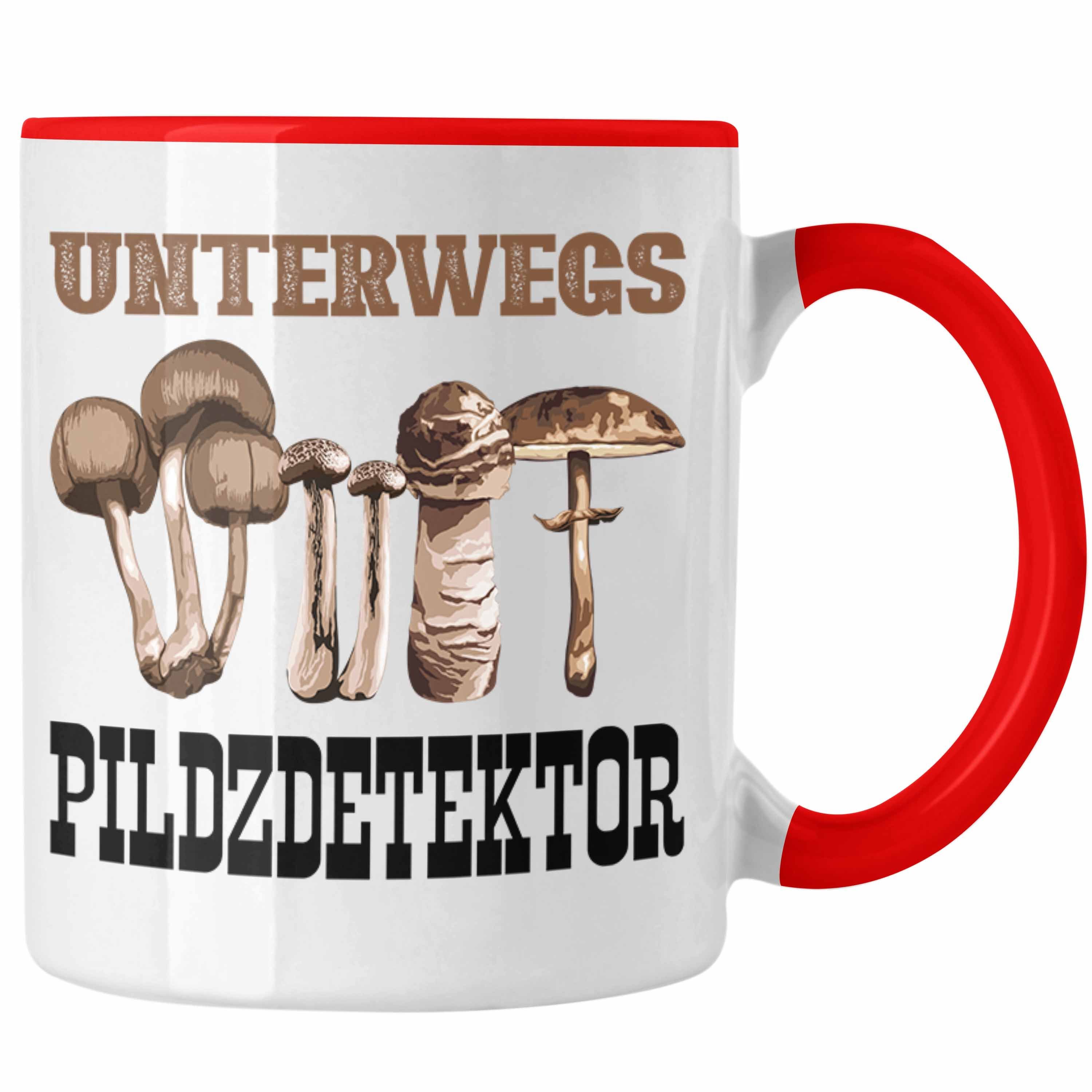 Spruch Trendation Geschenkidee Pilzliebhaber Tasse Kaffeetasse Sammeln Trendation Tasse Rot Pilze Pilzsammler - Pilzsucher Geschenk