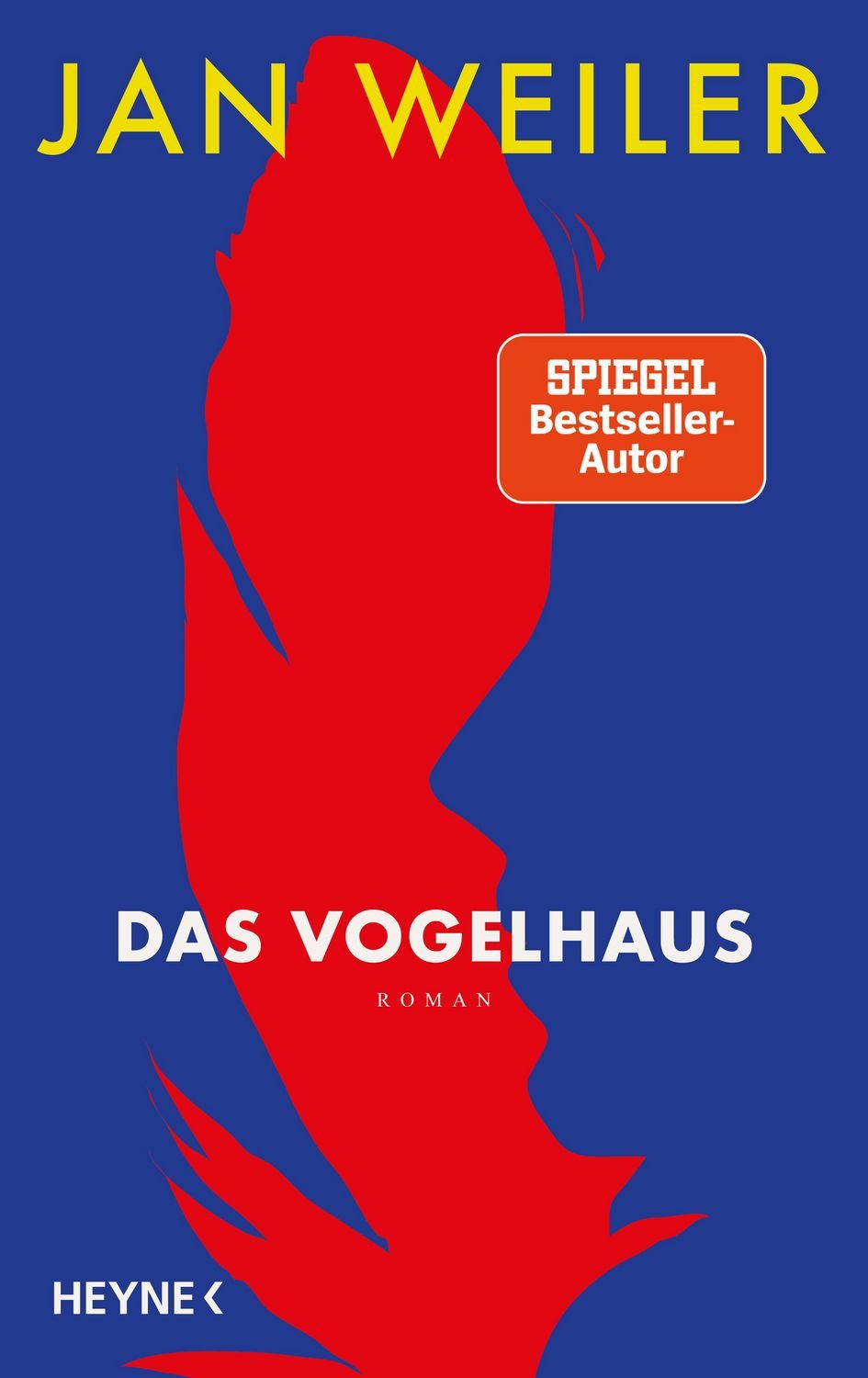 Das Vogelhaus / Jan Weiler