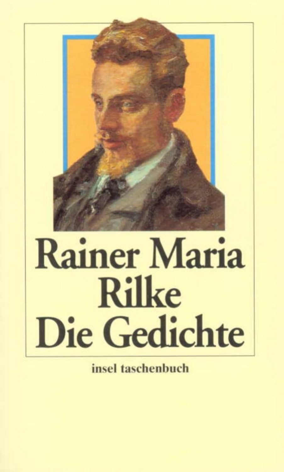 Die Gedichte / Rainer Maria Rilke