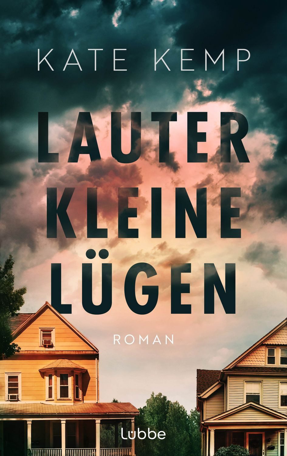 Lauter kleine Lügen / Kate Kemp, Roman. Ein preisgekrönter Debütroman über Vorurteile, Misstrauen und das verborgene Leben von Frauen