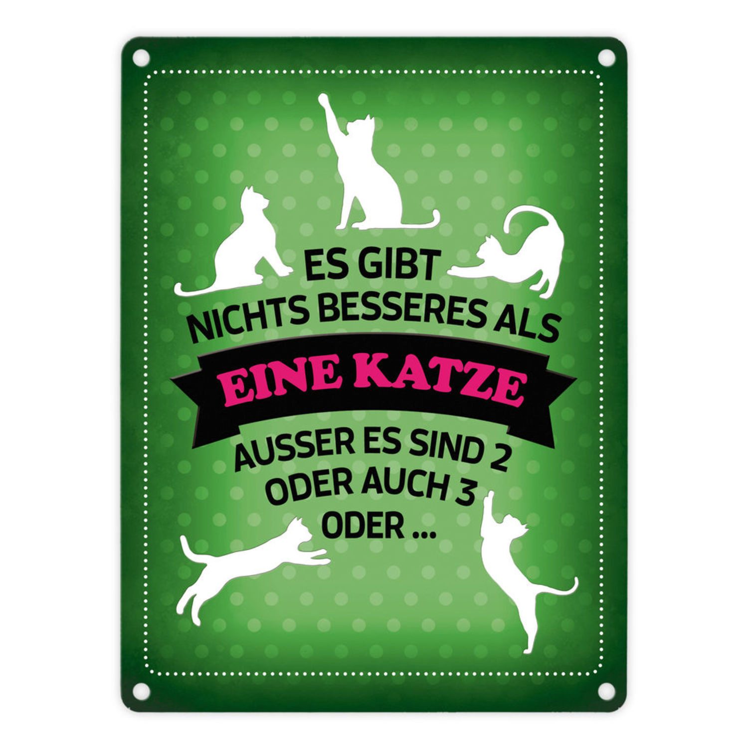 Metallschild Es gibt nichts besseres als eine Katze Metallschild in grün Katzen