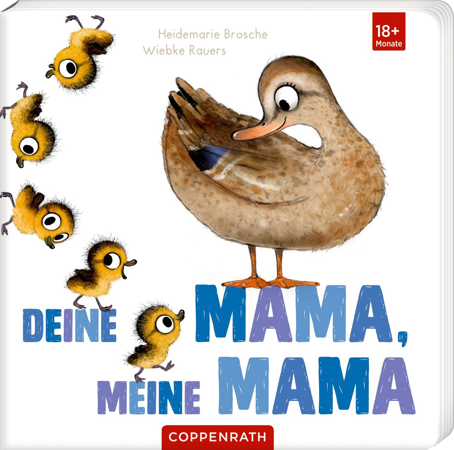 Deine Mama, meine Mama / Heidemarie Brosche