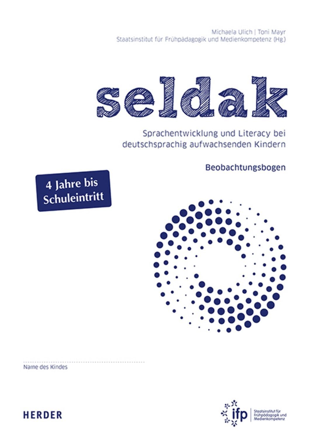 seldak. Sprachentwicklung und Literacy bei deutschsprachig aufwachsend / Toni Mayr, Michaela Ulich