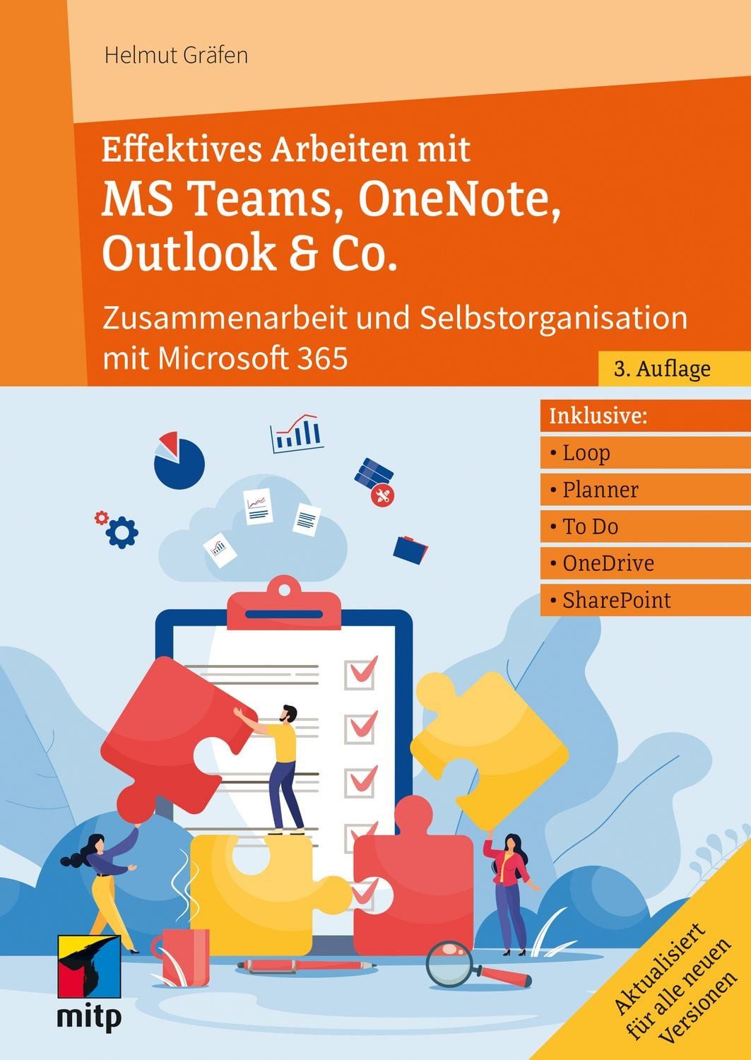 Effektives Arbeiten mit MS Teams, OneNote, Outlook & Co. Zusammenarbei / Helmut Gräfen, Zusammenarbeit und Selbstorganisation mit Microsoft 365/Office 365
