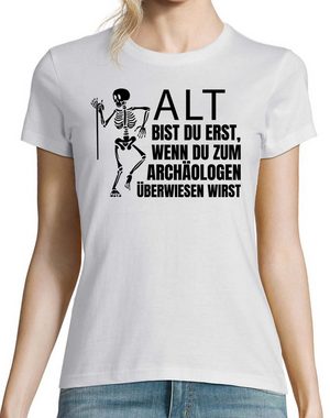 Youth Designz T-Shirt ALT BIST DU ERST BEIM ARCHÄOLOGEN Damen Shirt Mit modischem Print