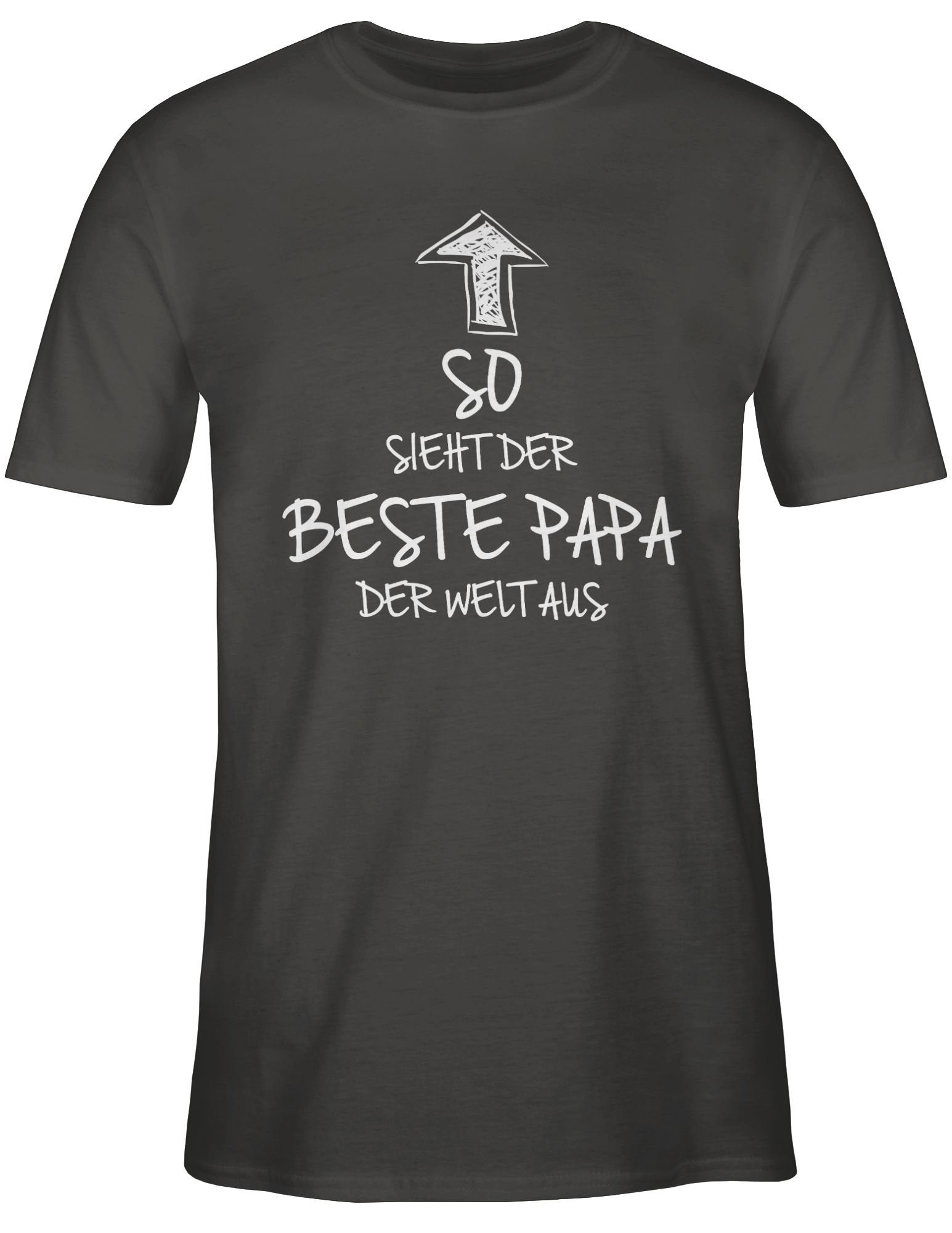 03 der T-Shirt der Papa sieht Welt Vatertag Dunkelgrau Shirtracer Geschenk aus beste für Papa So