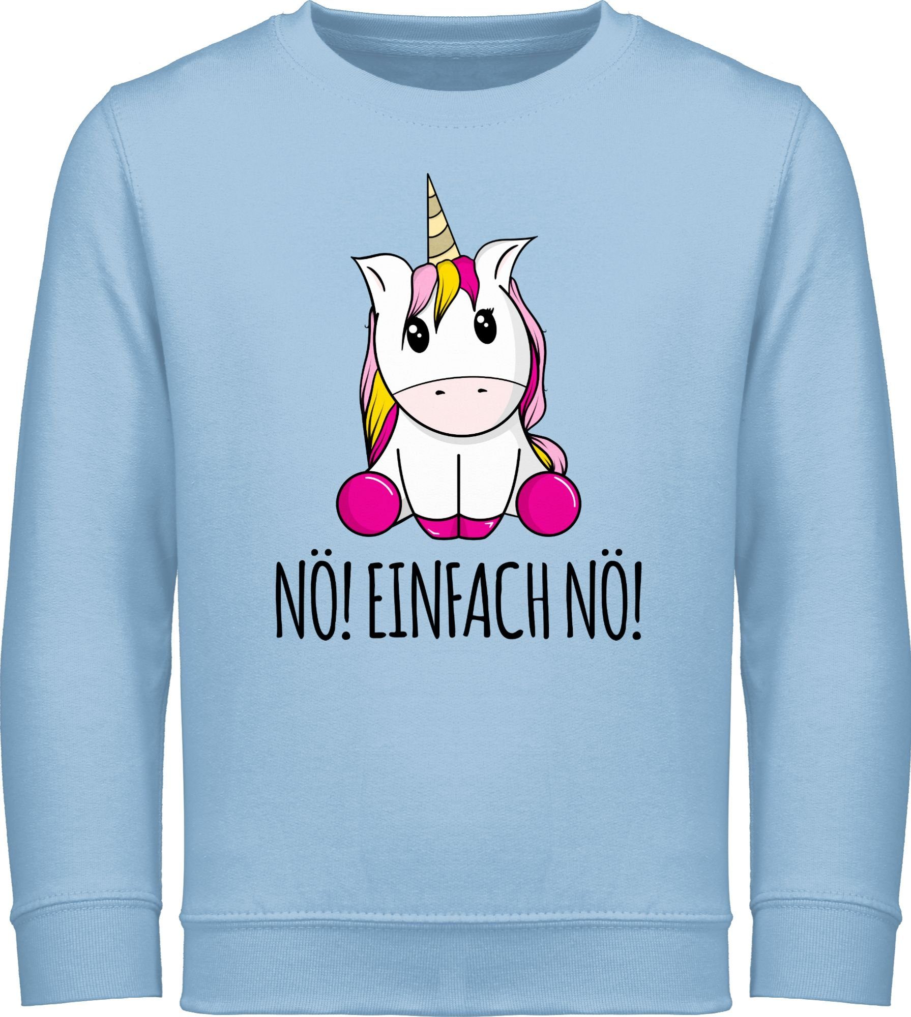 Shirtracer Sweatshirt Nö! Einfach Nö! Einhorn Unicorn Lustig Bevor
