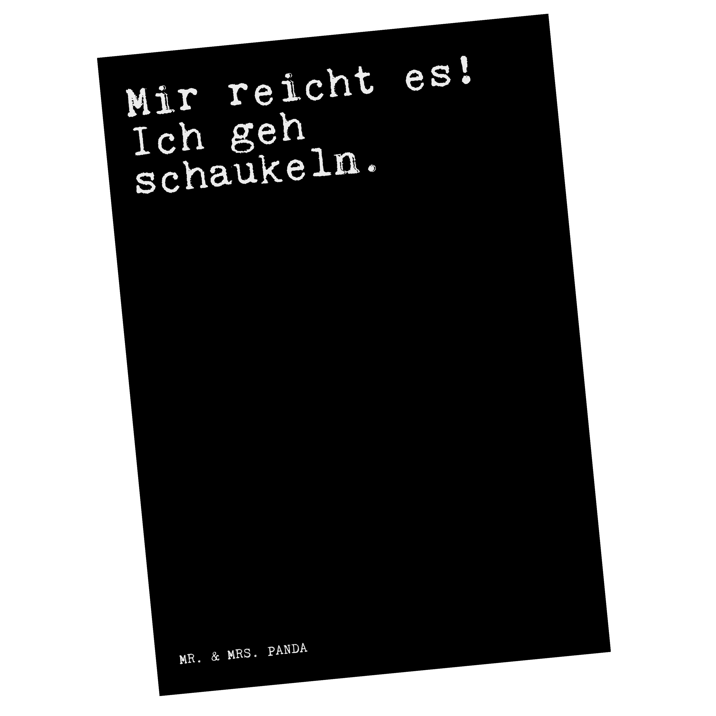 Mr. & Mrs. Panda Postkarte »Mir reicht es! Ich... Schwarz Geschenk