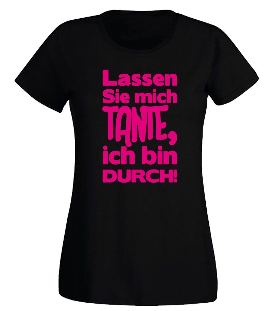 G-graphics T-Shirt Lassen Sie mich Tante, ich bin durch! Slim-fit Damen T-Shirt mit Statement / Spruch als Frontprint