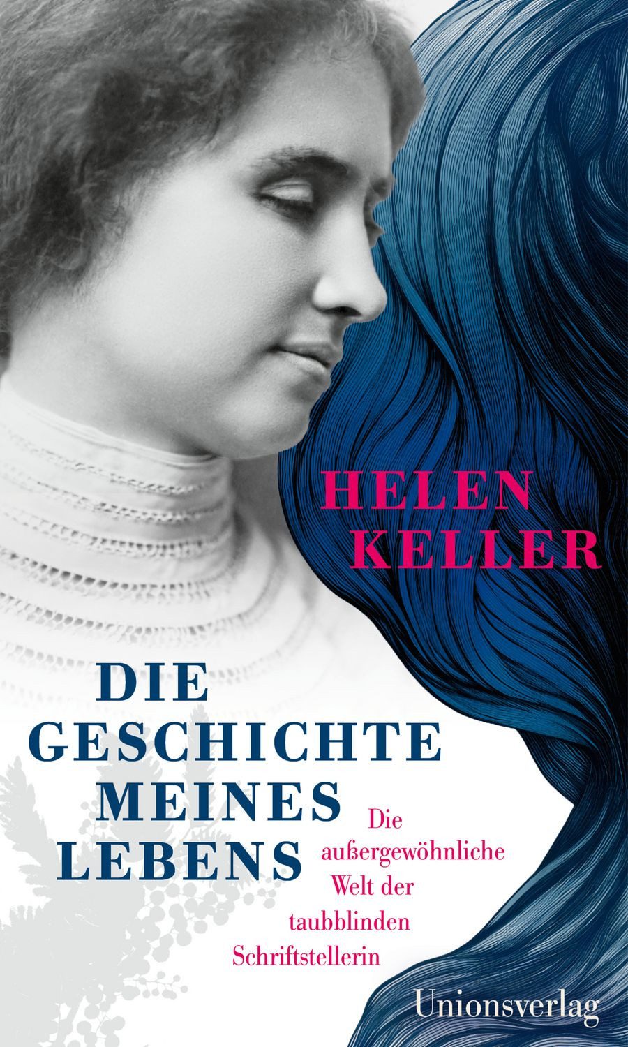 Die Geschichte meines Lebens / Helen Keller