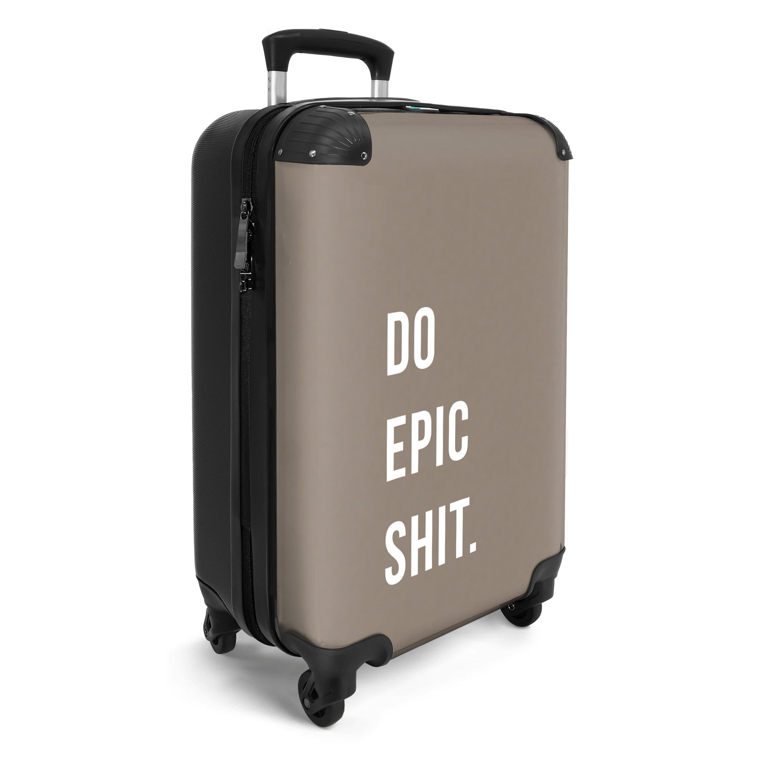 NoBoringSuitcases.com© Hartschalen-Trolley Zitate - Mach epischen Scheiß - Brown 55x35x20cm, 4 Rollen, Reisetasche mit Rollen, Koffer Handgepäck Flugzeug