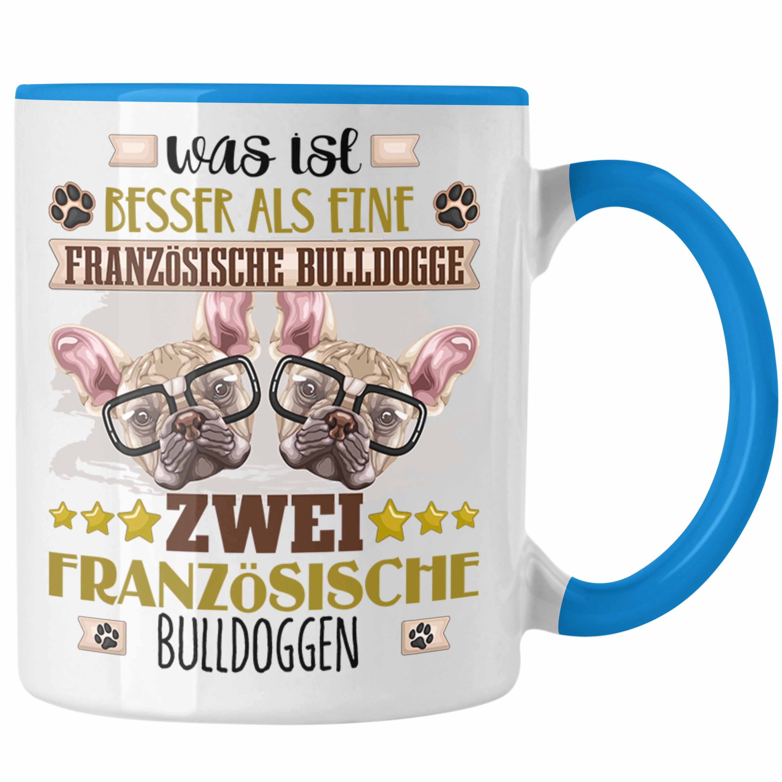 Trendation Tasse Französische Bulldogge Besitzer Tasse Geschenk Lustiger Spruch Geschen Blau