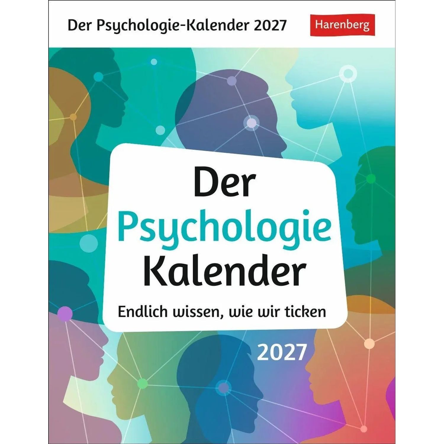 Harenberg Kalender Verlag Abreißkalender Der Psychologie-Kalender Tagesabreißkalender 2027 - Endlich wissen,...