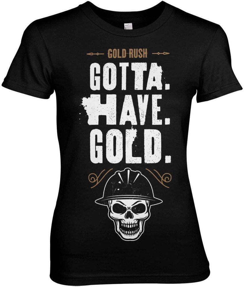 Gold Rush T-Shirt Gotta Have Gold Girly Tee