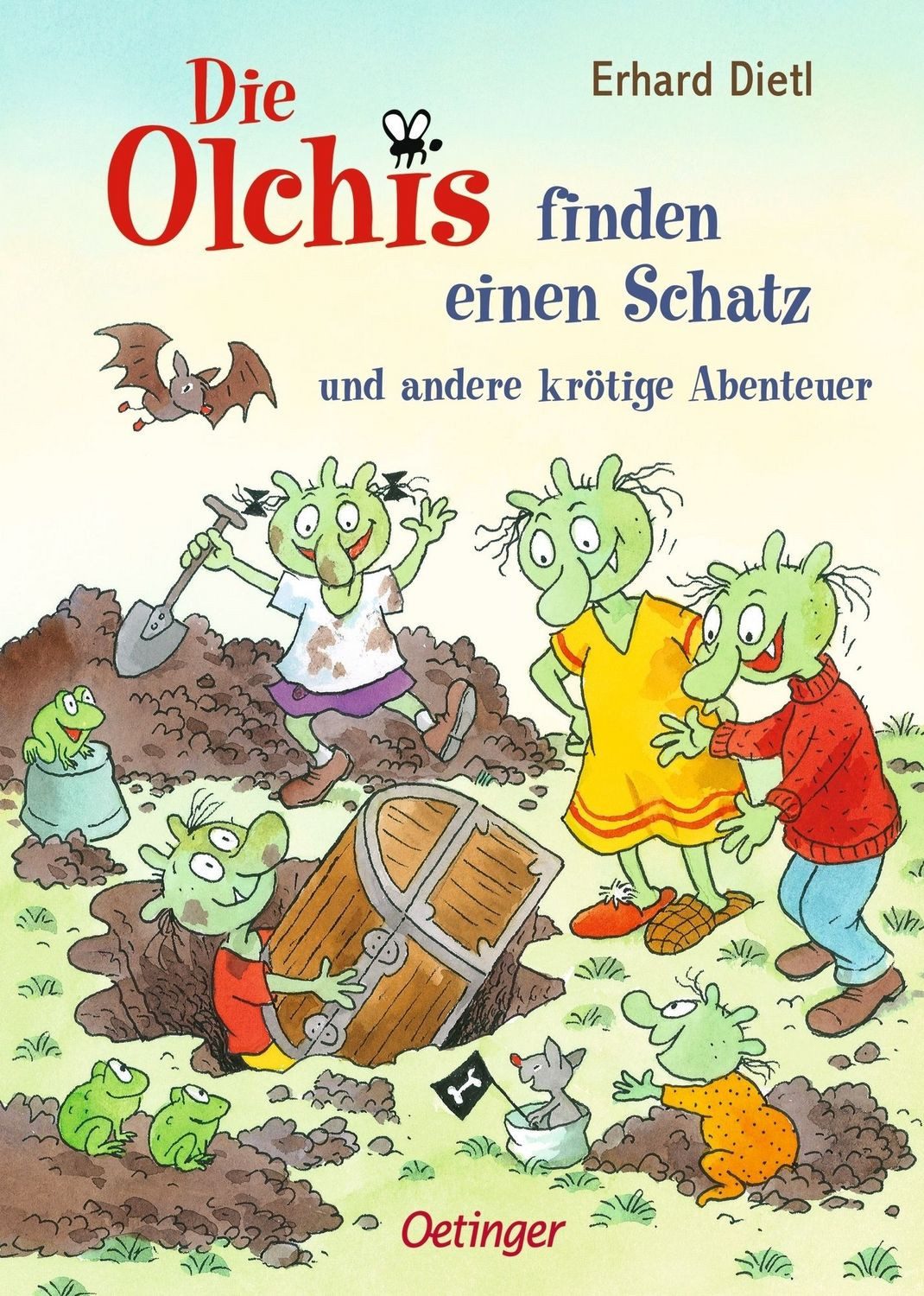 Die Olchis finden einen Schatz und andere krötige Abenteuer / Erhard Dietl, Acht Geschichten aus dem lustigen Familienleben der Olchis in perfekter Vorleselänge für Kinder ab 6 Jahren