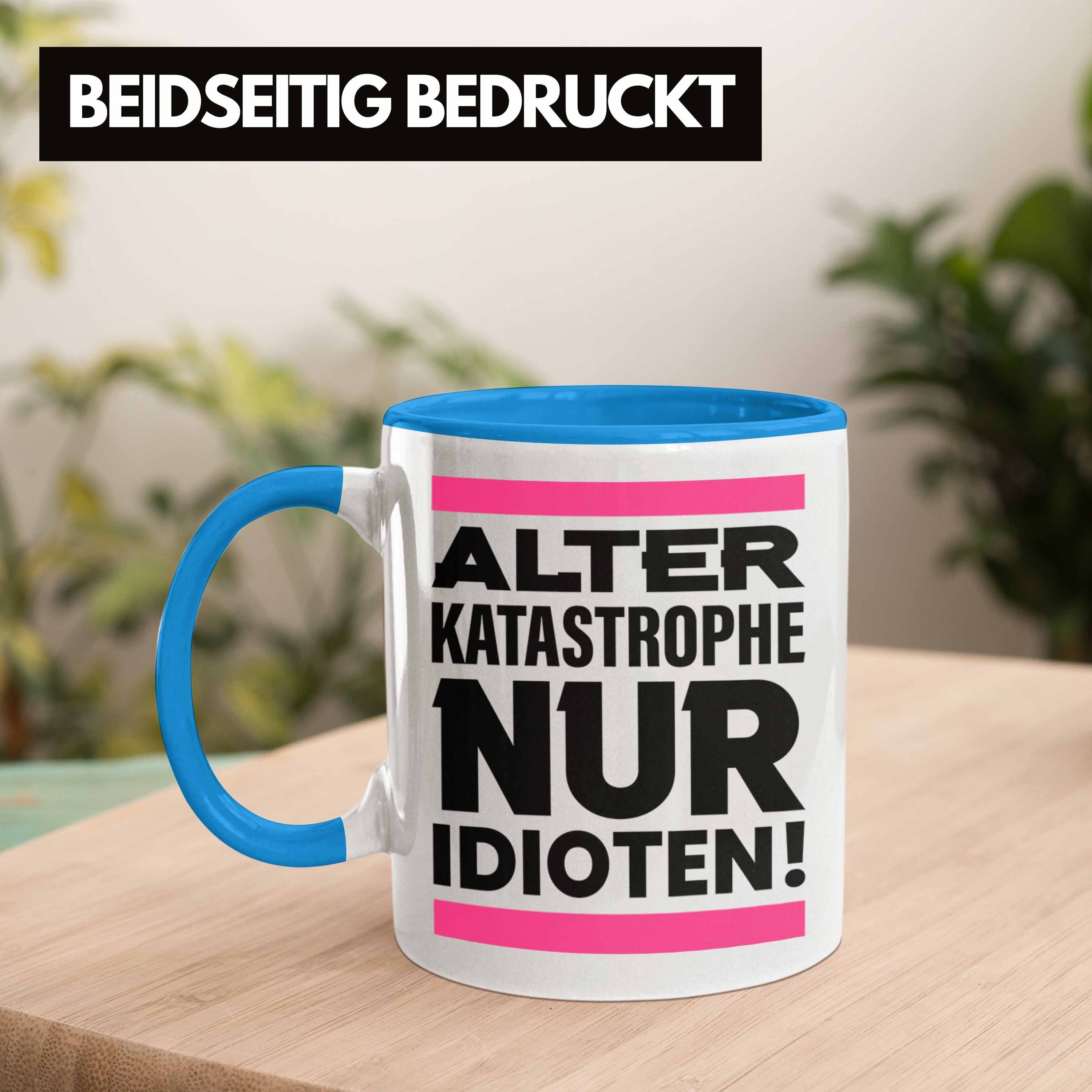 Frauen Blau Alter Geschenkidee Trendation Geschenk Tasse Lustiger Kollegin - Spruch Tasse Idioten Katasrophe Trendation Nur Arbeit