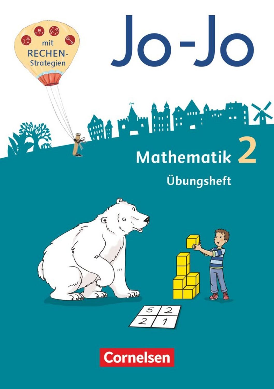Jo-Jo Mathematik - Allgemeine Ausgabe 2018 - 2. Schuljahr / Mechthild Schmitz, Andrea Schulz, Martin Gmeiner, Joachim Becherer, Heike Keller
