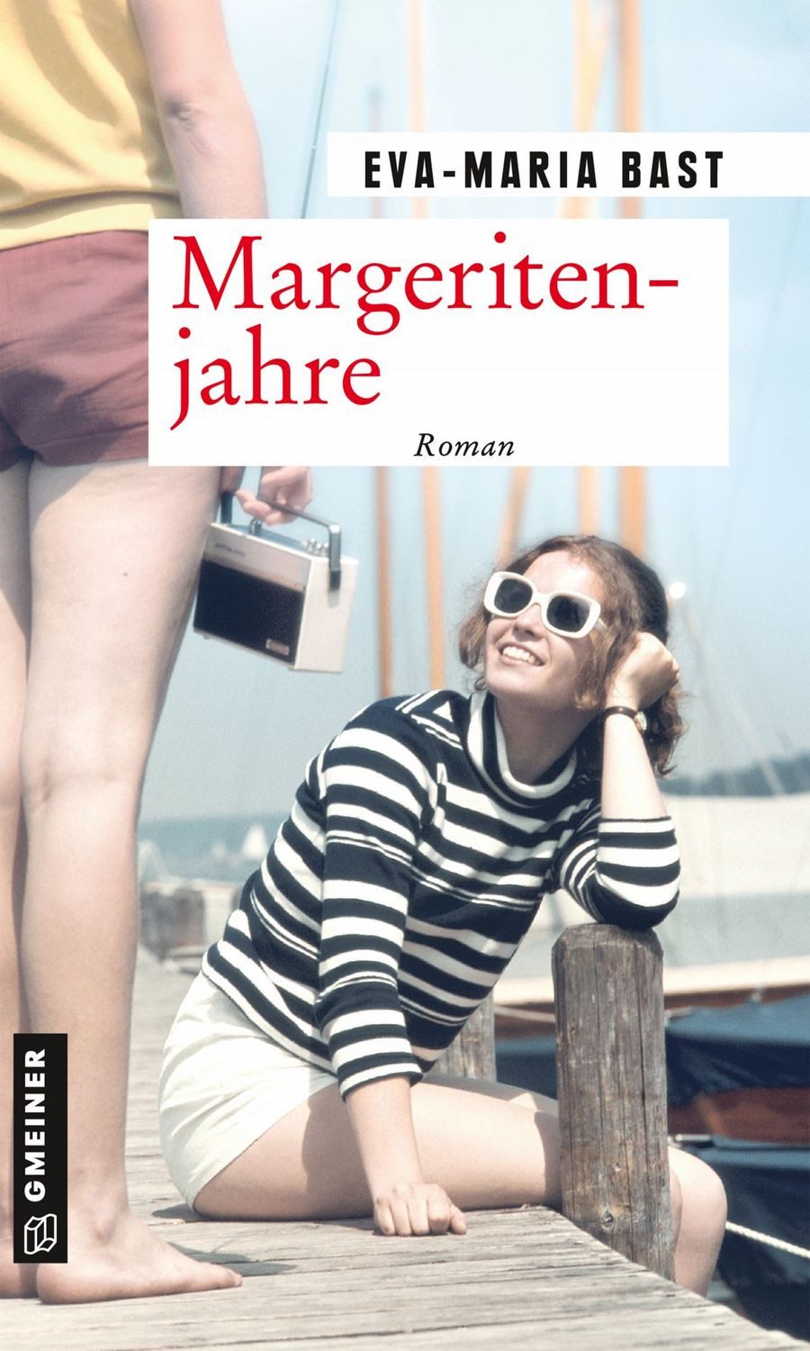 Margeritenjahre / Eva-Maria Bast
